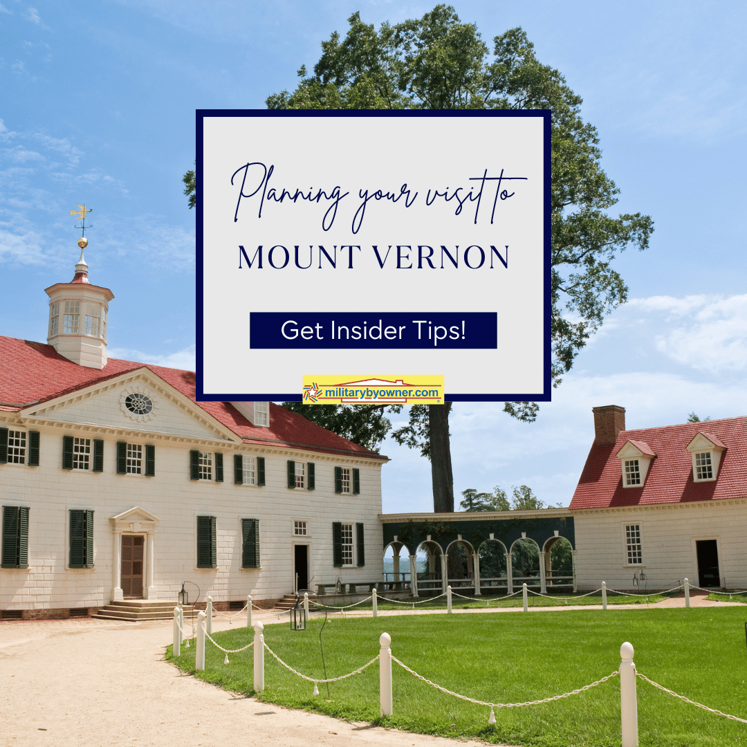 Insider Tips for Your Visit to Mount Vernon 