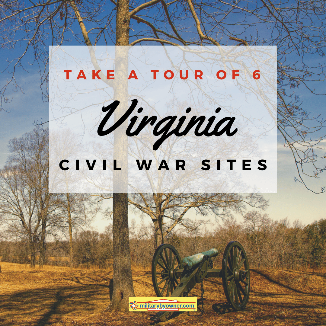 Take a Tour of 6 Virginia Civil War Sites